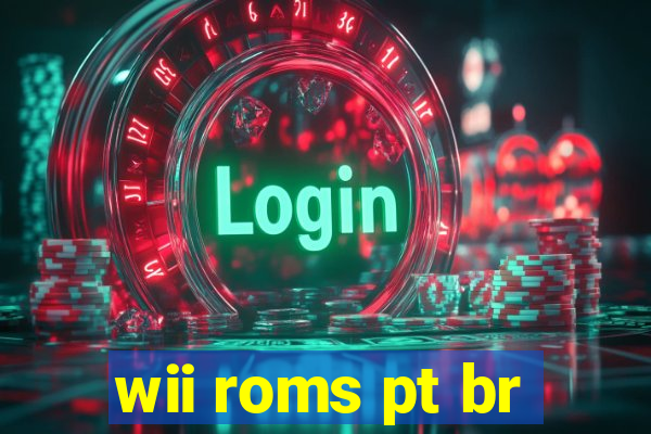 wii roms pt br